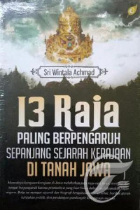 13 Raja Paling Berpengaruh Sepanjang Sejarah Kerajaan Di Tanah Jawa