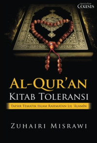 Al-Qur'an Kitab Toleransi : Tafsir Tematik Islam Rahmatan Lil 'Alamin