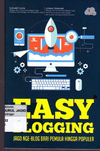 Easy Blogging : jago nge-blog dari pemula hingga populer