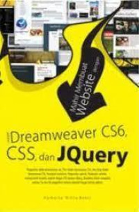 Mahir Membuat Website dengan Adobe Dreamweaver CS6, CSS, dan Jquery