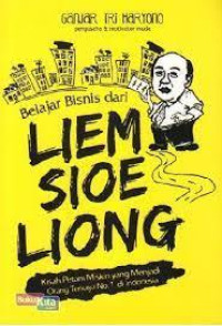 Belajar Bisnis Dari Liem Soe Liong