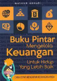 Buku Pintar Mengelola Keuangan untuk Hidup yang Lebih Baik