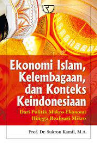 Ekonomi Islam, Kelembagaan, dan Konteks Keindonesiaan