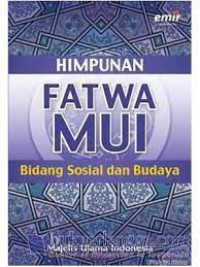 Himpunan Fatwa Majelis Ulama Indonesia Bidang Sosial dan Budaya