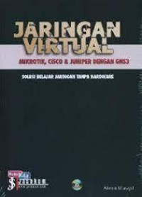 Jaringan Virtual : Mikrotik, Cisco & Jupiter dengan GNS 3