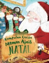 Kumpulan Cerita Momen Ajaib Natal