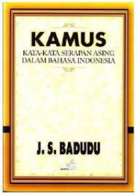 Kamus Kata-kata Serapan Asing Dalam Bahasa Indonesia