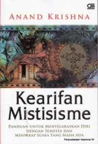 Kearifan Mistisisme: Panduan untuk Menyeleraskan Diri Dengan Semesta dan Menyerap Suara Maha Ada