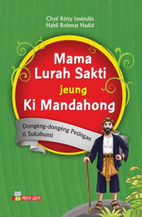 Mama Lurah Sakti jeung Ki Mandahong (Dongeng-dongeng petingan ti sukabumi)