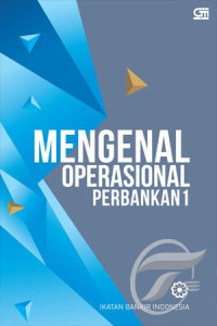 Mengenal Oprasional Perbankan 1