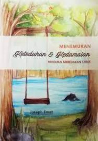 Menemukan Keteduhan & Kedamaian: Panduan Meredakan Stres