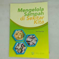 Mengelola Sampah di sekitar Kita