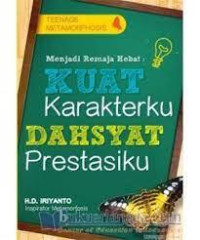 Menjadi Remaja Hebat: Kuat Karakterku, Dahsyat Prestasiku