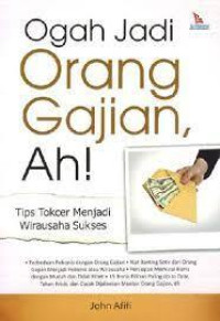 Ogah Jadi Orang Gajian, Ah!