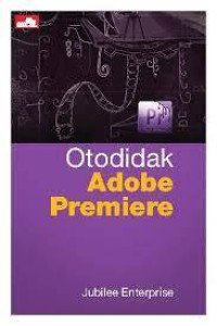 Otodidak Adobe Premiere