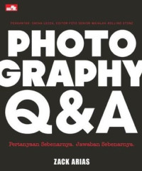 Photography Q&A : Pertanyaan Sebenarnya, Jawaban Sebenarnya