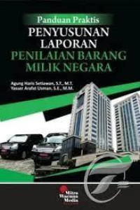 Panduan Praktis Penyusunan Laporan Penilaian Barang Milik Negara