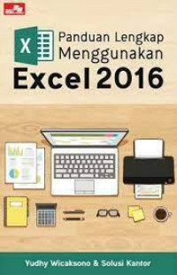 Panduan Lengkap Menggunakan Excel 2016