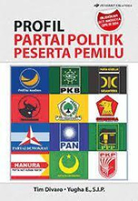 Profil Partai Politik Peserta Pemilu