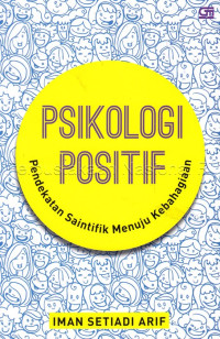 Psikologi Positif: Pendekatan Saintifik Menuju Kebahagiaan