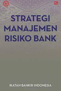 Strategi Manajemen Risiko Bank