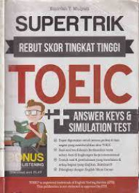 Supertrik Rebut Skor Tingkat Tinggi TOEIC