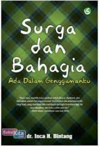 Surga Dan Bahagia : ada dalam genggamanku