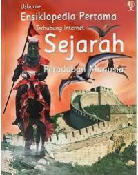 Usborne Ensiklopedia Pertama Terhubung Internet Sejarah Peradaban Manusia