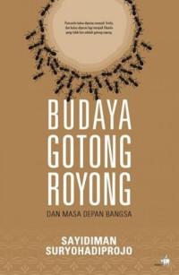 Budaya Gotong Royong dan Masa Depan Bangsa