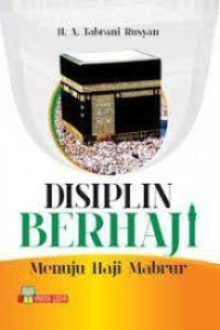 Disiplin Berhaji Menuju Haji Mabrur