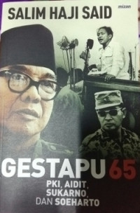 Gestapu 65 : PKI, Aidit, Sukarno, dan Soeharto