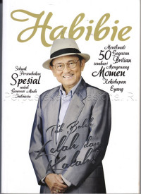 Habibie : Tak boleh lelah dan kalah