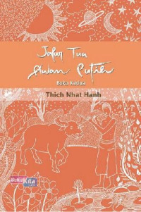 Jalur Tua Awan Putih : Menelusuri Jejak Langkah Buddha ; Buku Kedua