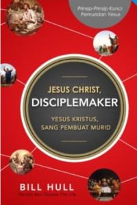 Jesus Christ, Disciplemaker : Yesus Kristus sang pembuat murid