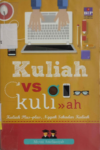 Kuliah vs Kuli-ah : Kuliah plus-plus, nggak sekedar kuliah