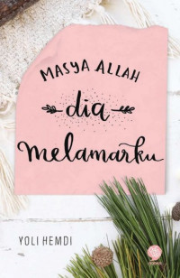 Masya Allah Dia Melamarku