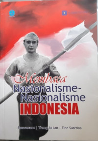 Membaca Nasionalisme-Nasionalisme Indonesia