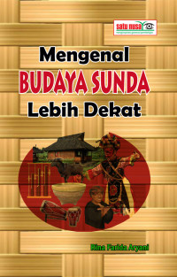 Mengenal Budaya Sunda Lebih Dekat