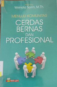 Menuju Komunitas Cerdas, Bernas, dan Profesional