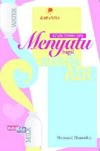 Menyatu bagai Susu & Air : Refleksi tentang cinta