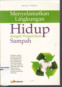 Menyelamatkan Lingkungan Hidup dengan Pengelolaan Sampah