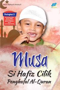 Musa : Si Hafiz Cilik Penghafal Al-Quran