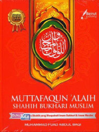 Muttafaqun 'Alaih Shahih Bukhari Muslim