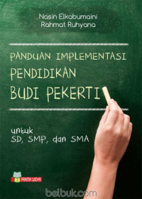 Panduan Implementasi Pendidikan Budi Pekerti untuk SD, SMP, dan SMA