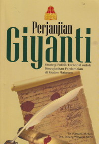 Perjanjian Giyanti: Strategi Politik Tetorial untuk Mewujudkan Perdamaian di Kraton Mataram