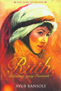 Ruth, Petualang yang Fantastik