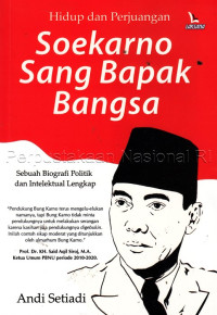 Soekarno: Sang Bapak Bangsa