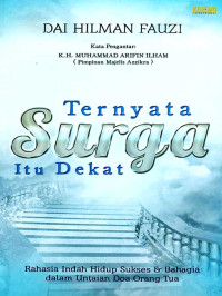 Ternyata Surga Itu Dekat